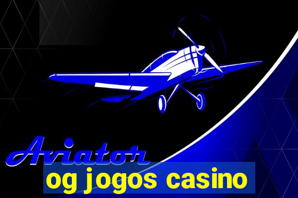 og jogos casino